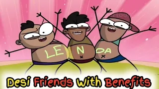 Desi Friends With Benefits | Ep.1 #funyvideo #comedy