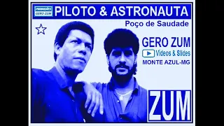 Piloto & Astronauta - Poço de Saudade - Gero_Zum...