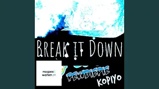 Break It Down