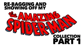 Walking through my entire Amazing Spider-Man Silver & Bronze Age collection!