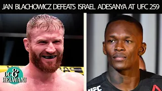 Breaking down Jan Blachowicz’s win vs. Israel Adesanya at UFC 259 | DC & Helwani