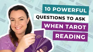 10 Powerful Questions to Ask In Your Next Tarot Card Reading