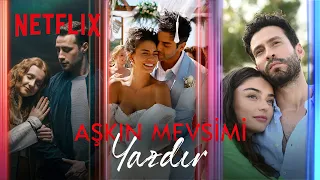 Aşkın Mevsimi Yazdır | Netflix