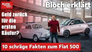 Geld zurück für die ersten Käufer? 10 schräge Fakten zum Fiat 500 - Bloch erklärt #185 I ams