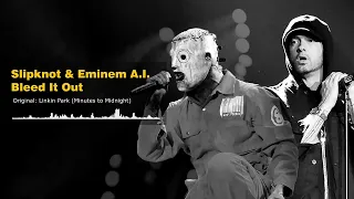 Slipknot & Eminem Ai -  Bleed It Out (Linkin Park Cover)