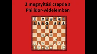 3 megnyitási trükk a Philidor-védelemben