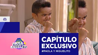 Paola y Miguelito / Capítulo exclusivo / Mega