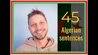 45 Algerian sentences - Learn to speak Algerian