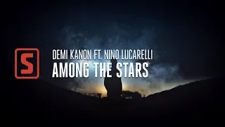 Demi Kanon ft. Nino Lucarelli - Among The Stars