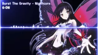 Burst The Gravity - Nightcore