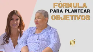 Cómo se deben PLANTEAR los OBJETIVOS para que se CUMPLAN | Diana Alvarez & Mary Cardona