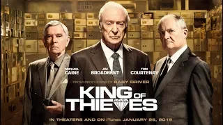 King Of Thieves (2019) Official Trailer