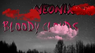 NeoniX - Bloody clouds