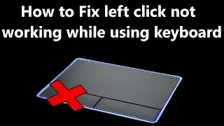 How To Fix Left Click Not Working While Using Keyboard