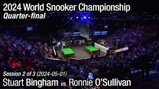 2024 World Snooker Championship Quarter-final: Stuart Bingham vs. Ronnie O'Sullivan (Full Match 2/3)