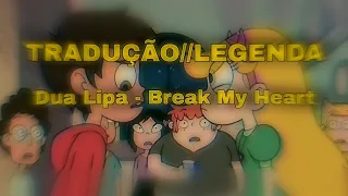 Dua Lipa - Break My Heart (TRADUÇÃO//LEGENDA)