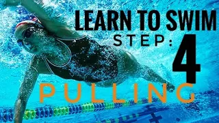 HOW TO SWIM : STEP FOUR (ARM PULLING)