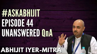 #AskAbhijit I Unanswered QNA I Episode 44 I Abhijit Iyer-Mitra I Jan 24, 2022