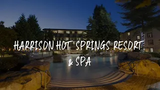 Harrison Hot Springs Resort & Spa Review - Harrison Hot Springs , Canada