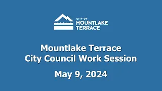 Mountlake terrace City Council Work Session - May 9, 2024