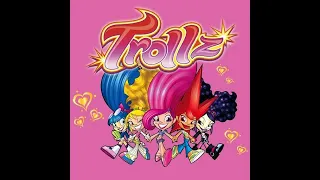 Song: Trollz theme song - The Valli Girls