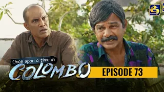 Once upon a time in COLOMBO ll Episode 73 || 26th June 2022