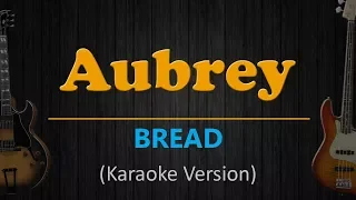 AUBREY - Bread (HD Karaoke)