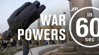 War powers, Congress, and the president | IN 60 SECONDS