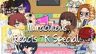 Miraculous Characters React to amv and stuff...|7k special||
