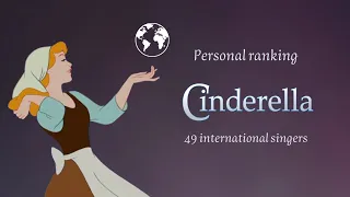 🌍 Personal Ranking - Cinderella’s voices | CINDERELLA (1950) • 49 singers