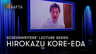 Hirokazu Kore-eda | BAFTA Screenwriters' Lecture Series