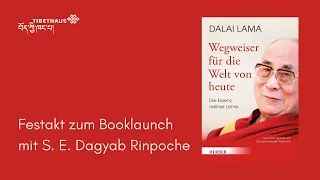 Dalai Lama - Wegweiser für die Welt von heute | Booklaunch mit S. E. Dagyab Rinpoche uvm.