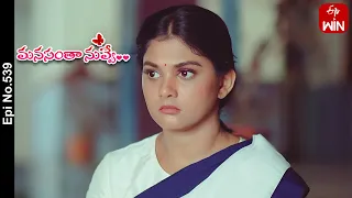 Manasantha Nuvve | 9th October 2023 | Full Episode No 539 | ETV Telugu