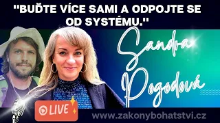 Sandra Pogodová: "Buďte více sami a odpojte se od systému."