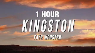 [1 HOUR] Faye Webster - Kingston (Lyrics)