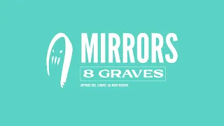 8 Graves - Mirrors