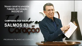 SALMOS 83 | Programa Falando ao Coração | Pr Gentil R.Oliveira