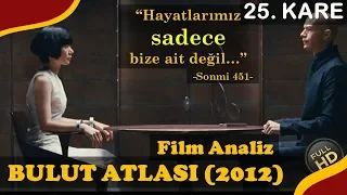 Cloud Atlas (2012) - Bulut Atlası Detaylı Film Analizi