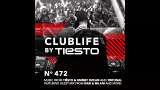 ClubLife by Tiësto Podcast 472   First Hour