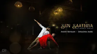 Sun Saathiya Dance Cover Anish Rehman & Shradha Ambu  | DP LIFESTYLE HUB