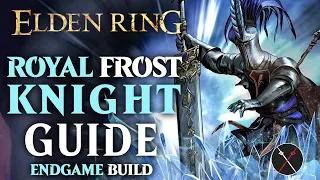 Elden Ring Frost Build Guide - How to Build a Royal Frost Knight (Level 150 Guide)