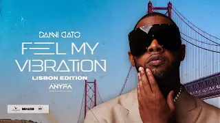 Feel My Vibration | Live Experience "Lisbon Edition" | Vol.32 | Danni Gato