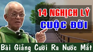 NGHỊCH LÝ CUỘC ĐỜI -Cười Ra Nước Mắt Với Bài Giảng Của Lm Micae Phạm Quang Hồng|Công Giáo Yêu Thương