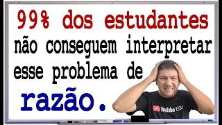 99% NÃO SABE RESOLVER ESSE PROBLEMA COM RAZÃO - Prof Robson Liers - Mathematicamente