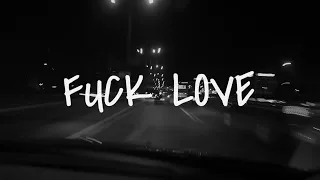 Kuahi - F*CK LOVE (Official Lyrics Video)