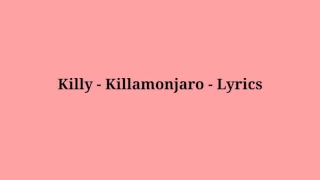 Killy "Killamonjaro" Lyrics