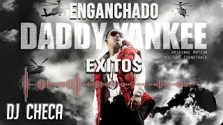 EXITOS DADDY YANKEE ENGANCHADOS ❌ HISTORICO ❌ DJ CHECA