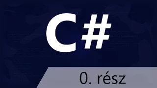 C# tutorial/útmutató magyarul - 0. rész: Fejlesztői környezet