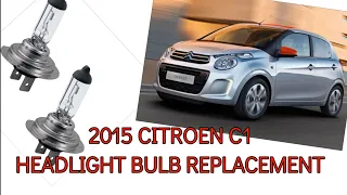 2015 CITROEN C1 HEADLIGHT BULB REPLACEMENT(R4UL TV)