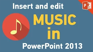 PowerPoint 2013 | Add background music to Your presentation